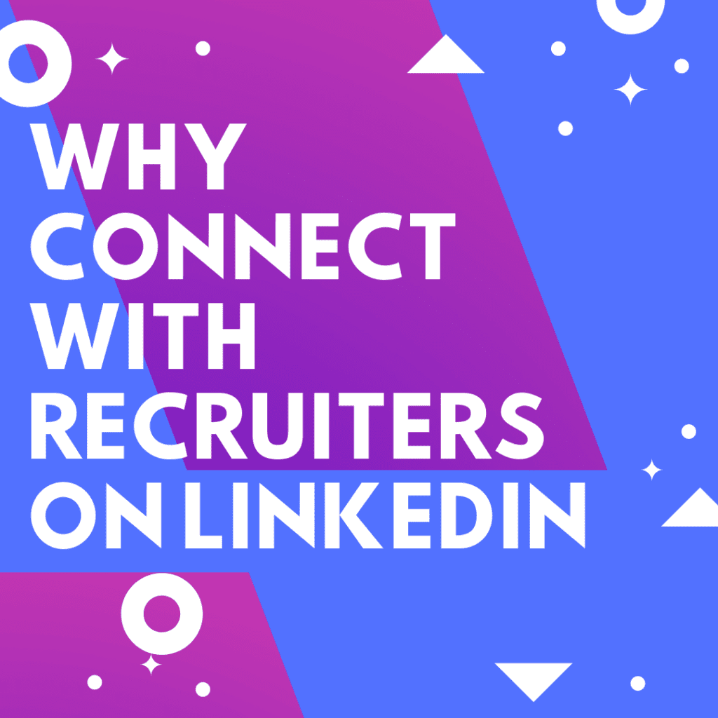 why connect with recruiters on linkedin