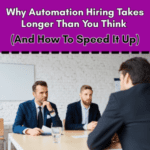 Image of 2 men interviewing another man with title of the article above - "Why Automation Hiring Takes Longer Than You Think"